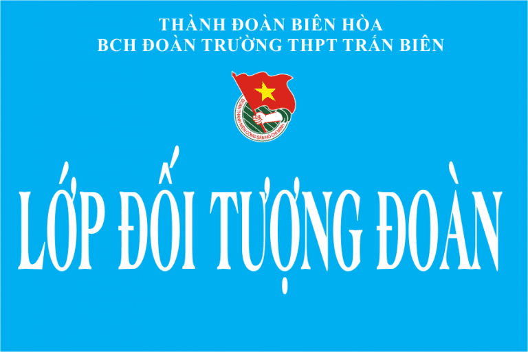 Lớp đối tượng đoàn – Đợt 2 – NH 2019-2020