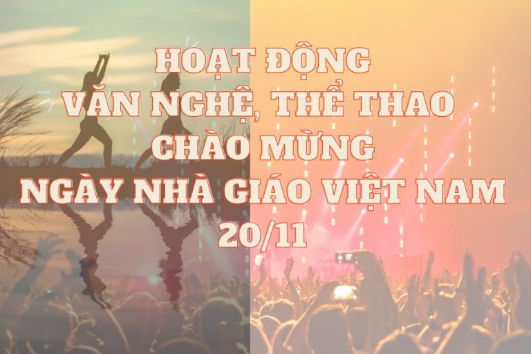 Kế hoạch tổ chức văn nghệ, trò chơi vận động cho giáo viên chào mừng ngày nhà giáo Việt Nam 20/11 NH 2020 – 2021