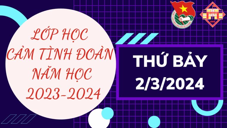 KẾ HOẠCH TỔ CHỨC LỚP HỌC CẢM TÌNH ĐOÀN NĂM HỌC 2023-2024