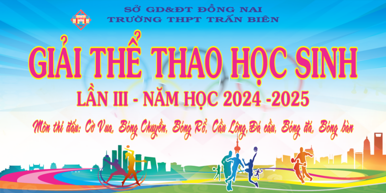 Giải thể thao học sinh trường THPT Trấn Biên – Lần III – NH 2024 – 2025